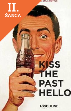 Lacná kniha Kiss the Past Hello - 100 Years of the Coca - Cola Bottle