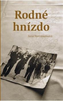 Rodné hnízdo - Jana Herrmannová