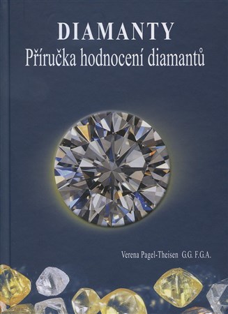 Diamanty - Příručka hodnocení diamantů 2. upravené vydanie - Verena Pagel-Theisen