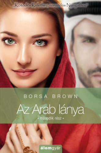 Az Arab lánya - második rész - Borsa Brown