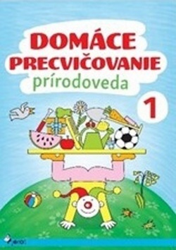 Kniha Domáce precvičovanie Prírodoveda 1