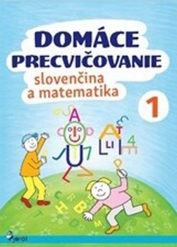 Domáce precvičovanie - Slovenský jazyk, Matematika 1.trieda - Iva Nováková