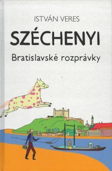 Kniha Széchenyi - Bratislavské rozprávky - István Veres