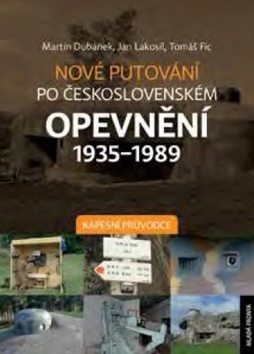 Nové putování po československém opevnění 1935-1989 - Jan Lakosil