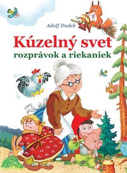 Kniha Kúzelný svet rozprávok a riekaniek - Adolf Dudek
