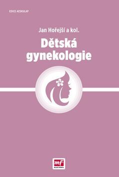 Kniha Dětská gynekologie - Jan Hořejší