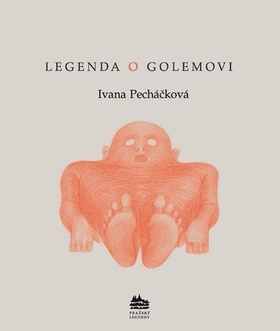 Legenda o Golemovi - Ivana Pecháčková