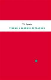Kniha Víkend v jakémsi Švýcarsku