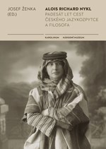 Kniha Alois Richard Nykl - Padesát let cest jazykozpytce a filosofa