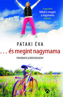 ...és megint nagymama - Éva Pataki