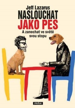 Kniha Naslouchat jako pes - Jeff Lazarus