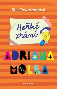 Kniha Hořké zrání Adriana Molea - 3.vydání - Sue Townsend