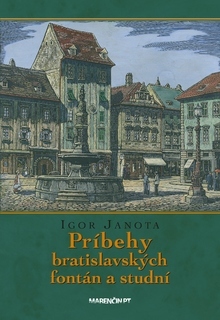 Príbehy bratislavských fontán a studní 2. vydanie