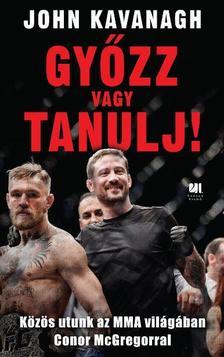 Győzz vagy tanulj! - Közös utunk az MMA világában Conor McGregorral