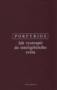 Jak vystoupit do inteligibilního světa - Porfyrios