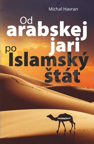 Kniha Od arabskej jari po Islamský štát - Michal Havran
