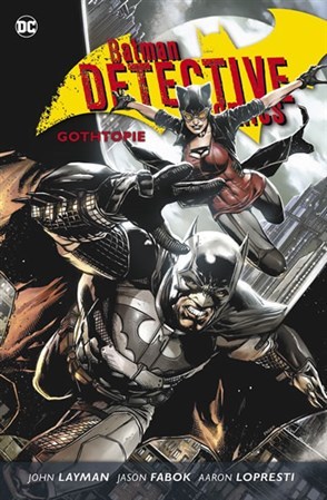 Batman Detective Comics 5 - Gothopie - Layman John,Kolektív autorov