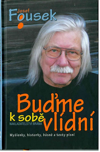 Kniha Buďme k sobě vlídní - 4.vydání - Josef Fousek