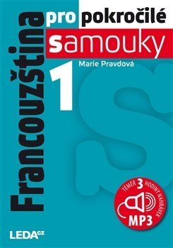 Francouzština pro pokročilé samouky 1.díl