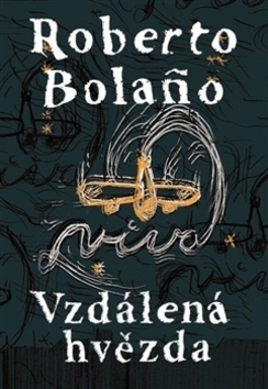 Kniha Vzdálená hvězda - Roberto Bolano