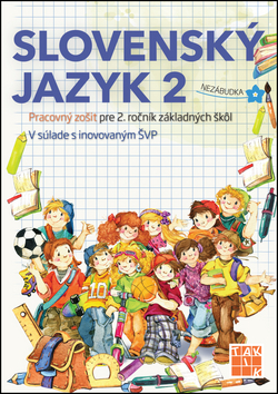 Slovenský jazyk 2 - Pracovný zošit pre 2. ročník ZŠ