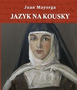 Kniha Jazyk na kousky - Juan Mayorga