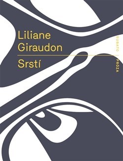 Kniha Srstí - Liliane Giraudon