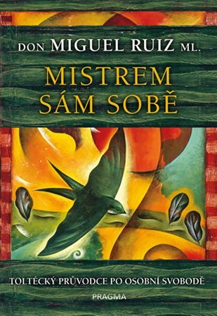 Kniha Mistrem sám sobě - Don Miguel Ruiz, ml.