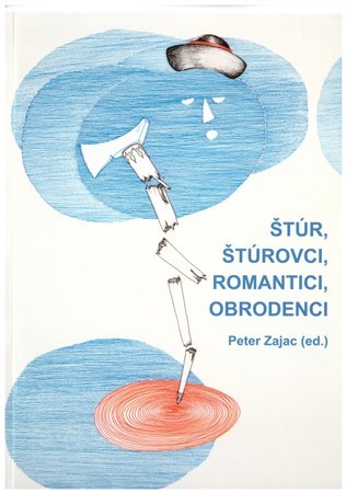 Kniha Štúr, štúrovci, romantici, obrodenci. - Peter Zajac