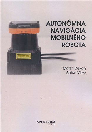 Autonómna navigácia mobilného robota - Martin Dekan