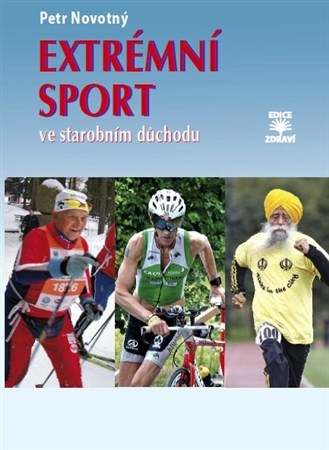 Kniha Extrémní sport ve starobním důchodu
