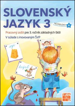 Slovenský jazyk 3 - Pracovný zošit pre 3. ročník ZŠ