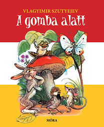 Kniha A gomba alatt - Vlagyimir Szutyejev