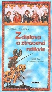 Kniha Zdislava a ztracená relikvie - 4.vydání - Vlastimil Vondruška