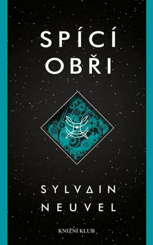 Spící obři - Sylvain Neuvel