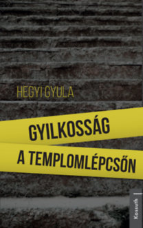 Kniha Gyilkosság a templomlépcsőn - Gyula Hegyi