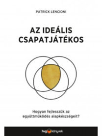 Az ideális csapatjátékos - Hogyan fejlesszük az együttműködés alapkészségeit?