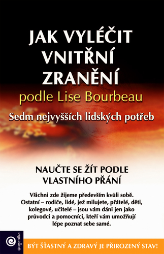 Kniha Jak vyléčit vnitřní zranění podle Lise Bourbeau
