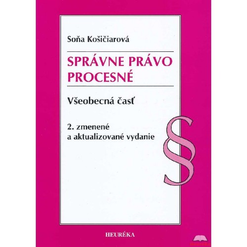Správne právo procesné. Všeobecná časť, 2. zmenené a aktualizované vydanie