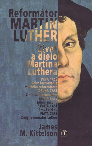 Reformátor Luther - James M. Kittelson