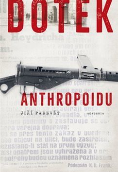 Kniha Dotek Anthropoidu - Jiří Padevět
