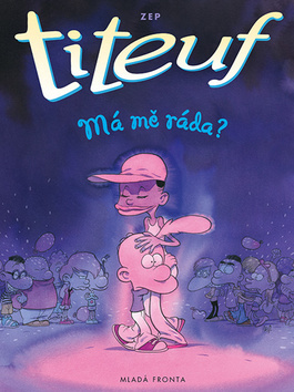 Titeuf - Šíleně! - ZEP