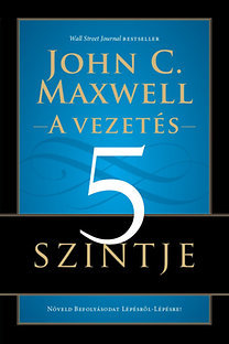 A vezetés 5 szintje - Növeld befolyásod lépésről-lépésre!