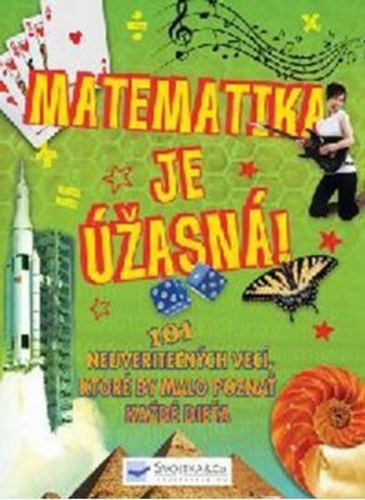 Kniha Matematika je úžasná! - Kolektív autorov