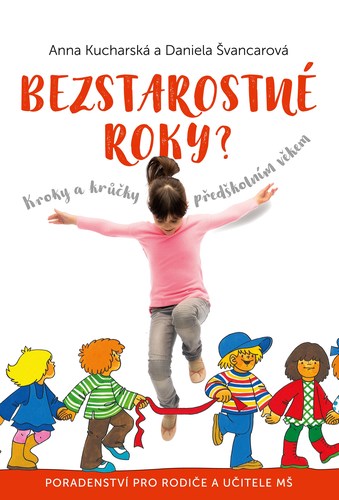 Bezstarostné roky? - Anna Kucharská,Edita Plicková