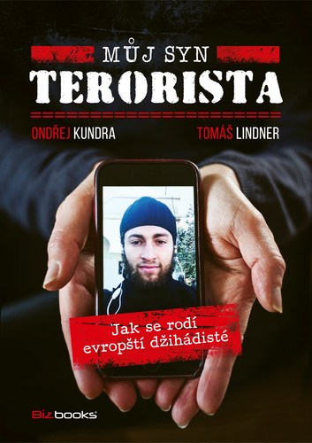 Kniha Můj syn terorista - Ondřej Kundra,Tomáš Lindner