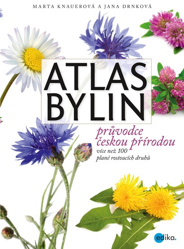 Atlas bylin - Jana Drnková,Marta Knauerová