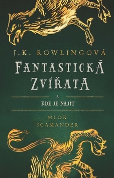 Kniha Fantastická zvířata - Joanne K. Rowling