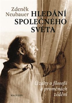 Kniha Hledání společného světa - Zdeněk Neubauer