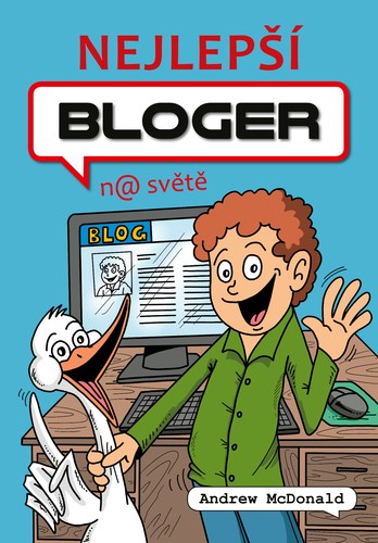 Kniha Nejlepší bloger na světě - Andrew McDonald,Mirek Vostrý